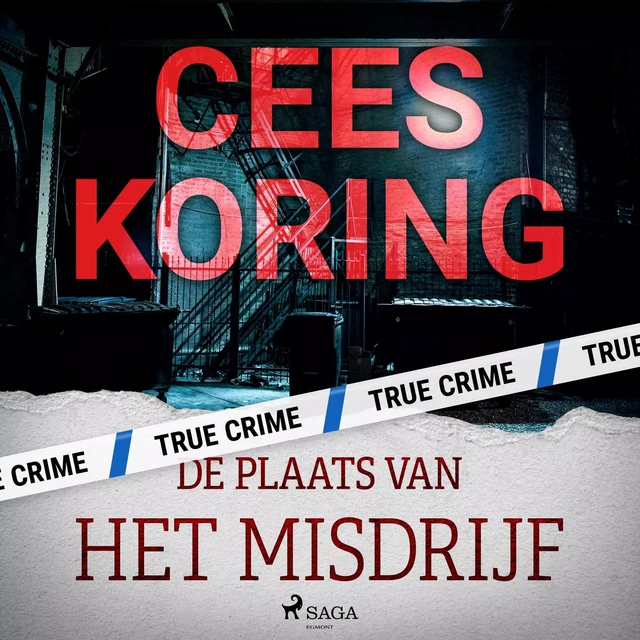 De plaats van het misdrijf - Cees Koring - Saga Egmont International