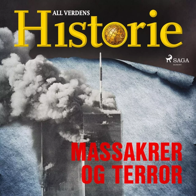 Massakrer og terror - All Verdens Historie - Saga Egmont International