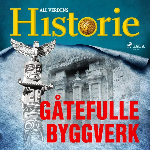 Gåtefulle byggverk - All Verdens Historie - Saga Egmont International