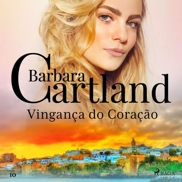 Vingança do Coração (A Eterna Coleção de Barbara Cartland 10) - Barbara Cartland - Saga Egmont International