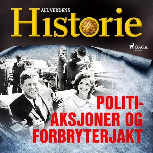 Politiaksjoner og forbryterjakt - All Verdens Historie - Saga Egmont International