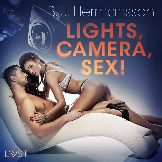 Lights, Camera, Sex! - Erotic Short Story - B. J. Hermansson - Saga Egmont International