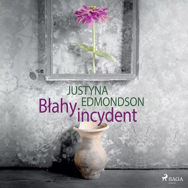 Błahy incydent - Justyna Edmondson - Saga Egmont International