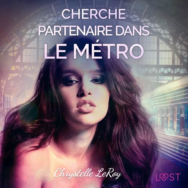 Cherche partenaire dans le métro – Une nouvelle érotique - Chrystelle Leroy - Saga Egmont French