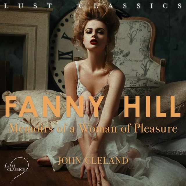 LUST Classics: Fanny Hill - Memoirs of a Woman of Pleasure - John Cleland - Saga Egmont International