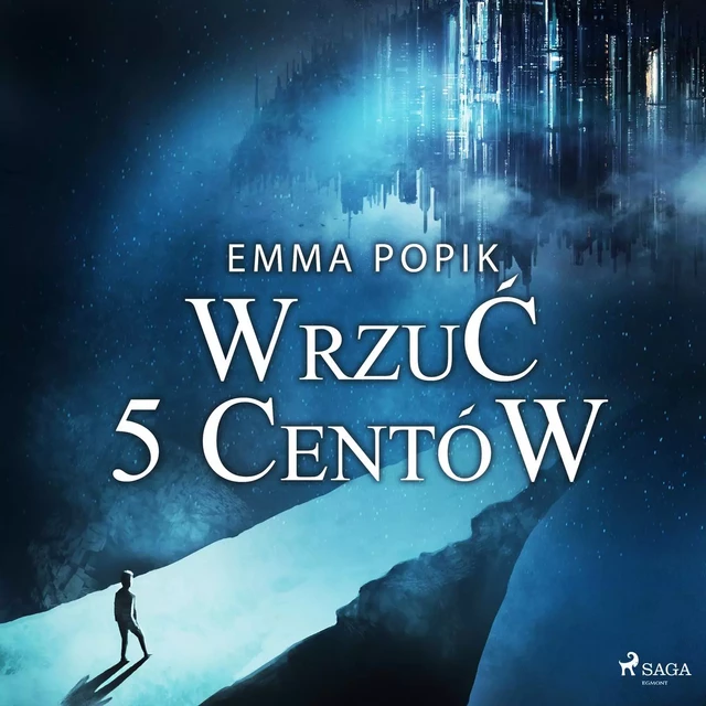 Wrzuć 5 centów - Emma Popik - Saga Egmont International