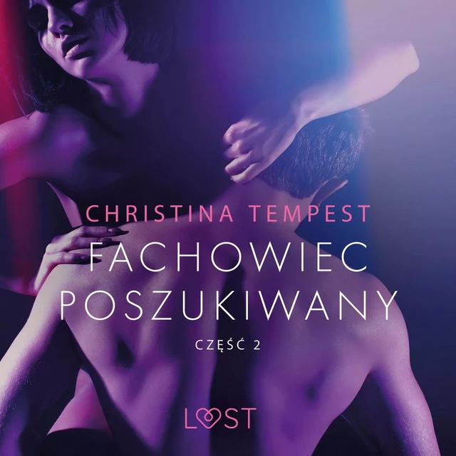 Fachowiec poszukiwany część 2 – opowiadanie erotyczne - Christina Tempest - Saga Egmont International