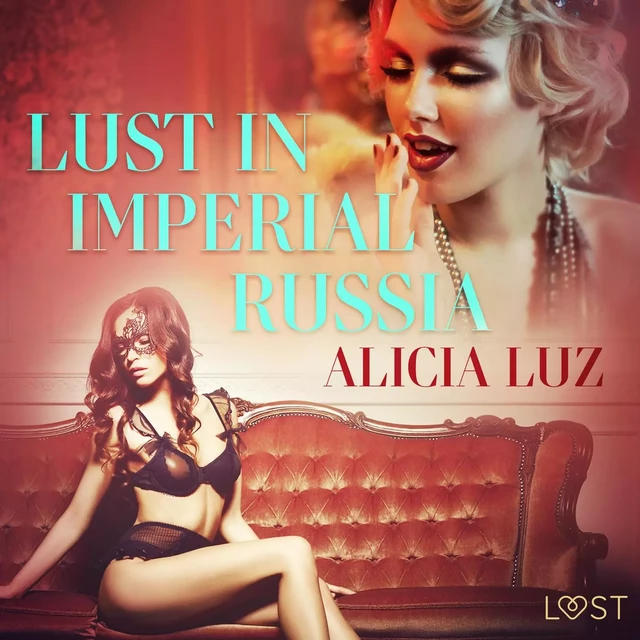 Lust in Imperial Russia - Erotic Short Story - Alicia Luz - Saga Egmont International