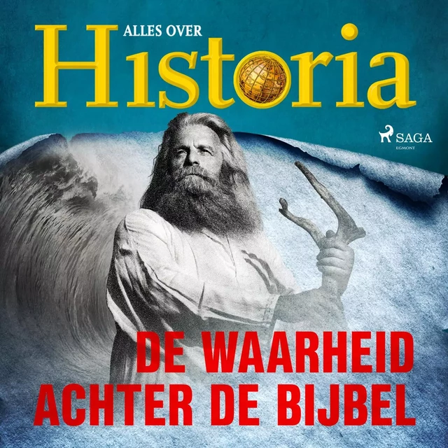 De waarheid achter de Bijbel - Alles Over Historia - Saga Egmont International