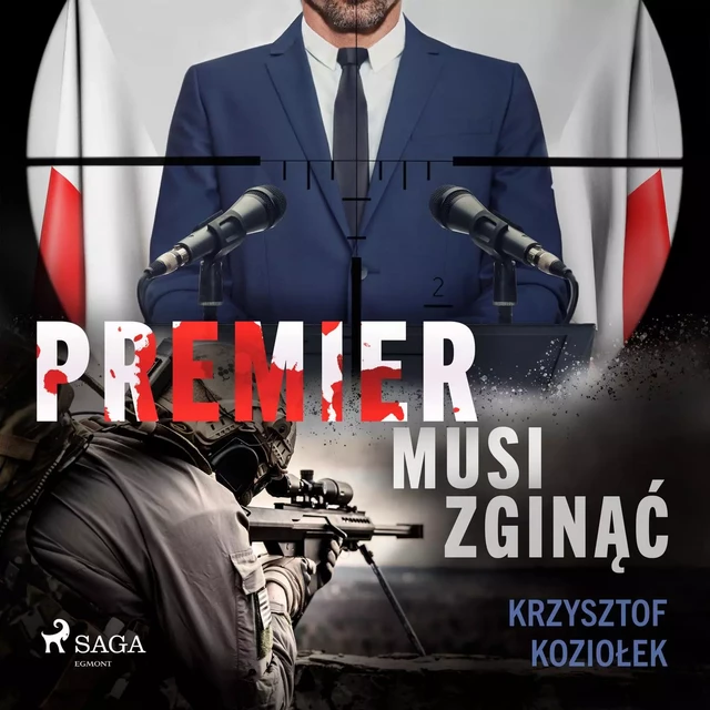 Premier musi zginąć - Krzysztof Koziołek - Saga Egmont International