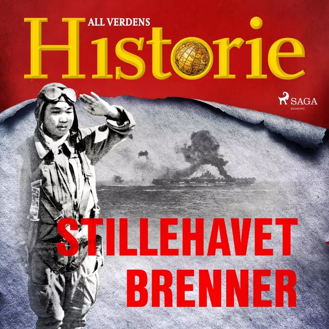 Stillehavet brenner - All Verdens Historie - Saga Egmont International