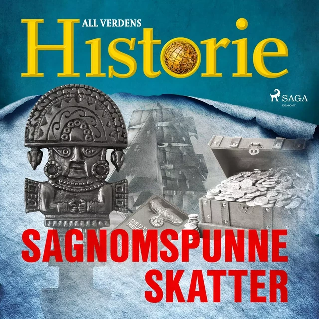 Sagnomspunne skatter - All Verdens Historie - Saga Egmont International