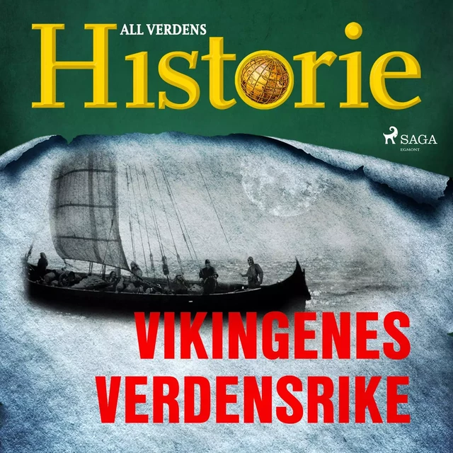 Vikingenes verdensrike - All Verdens Historie - Saga Egmont International