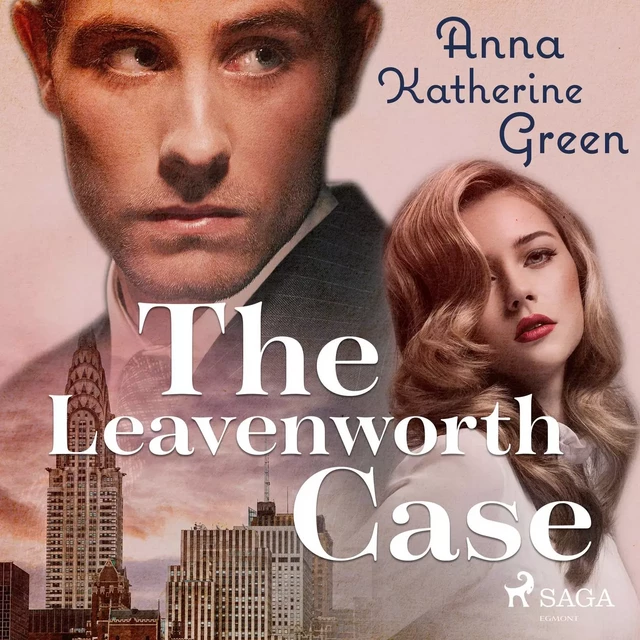 The Leavenworth case - Anna Katharine Green - Saga Egmont International