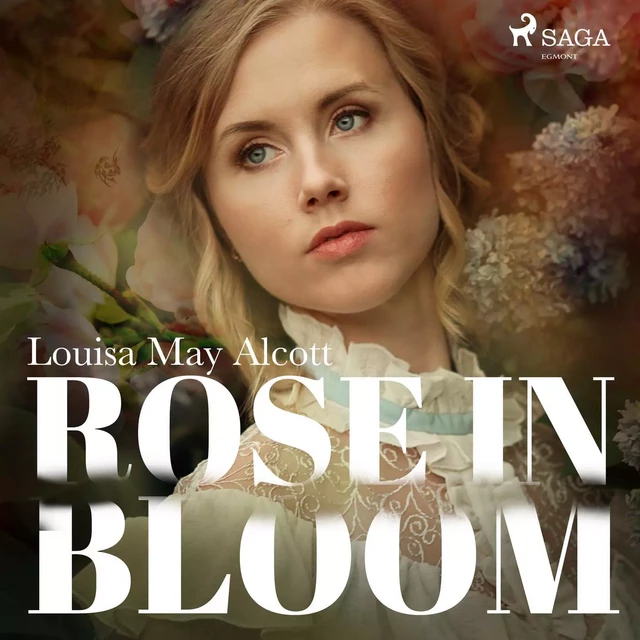 Rose in Bloom - Louisa May Alcott - Saga Egmont International