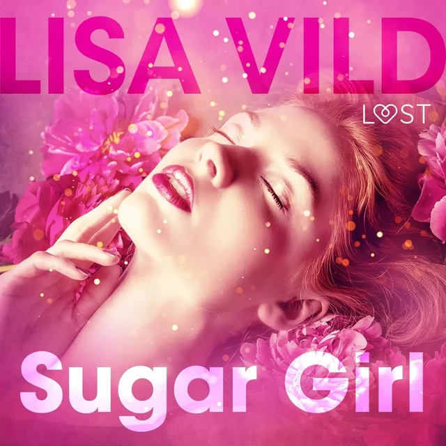 Sugar Girl – Conto Erótico - Lisa Vild - Saga Egmont International