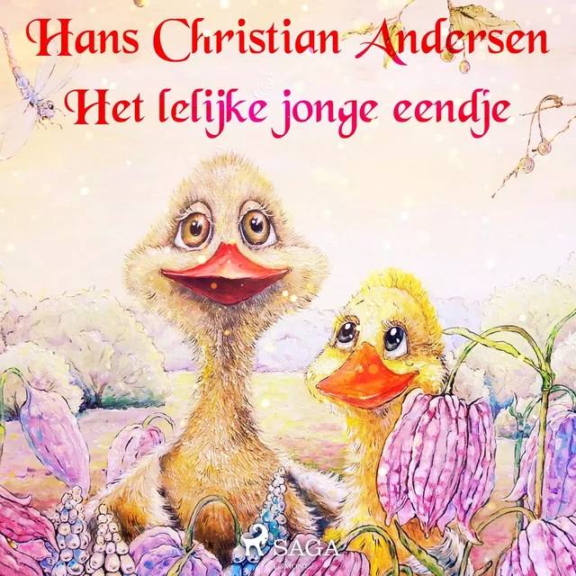 Het lelijke jonge eendje - Hans Christian Andersen - Saga Egmont International