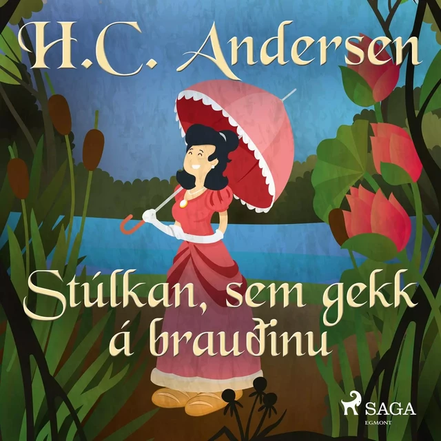 Stúlkan, sem gekk á brauðinu - H.c. Andersen - Saga Egmont International