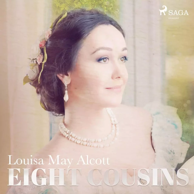 Eight Cousins - Louisa May Alcott - Saga Egmont International