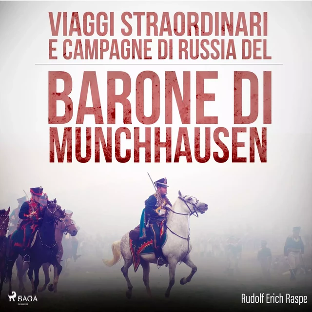 Viaggi straordinari e campagne di Russia del Barone di Munchhausen - Rudolf Erich Raspe - Saga Egmont International