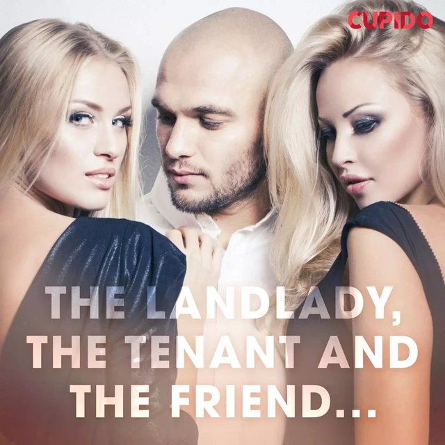 The Landlady, the Tenant and the Friend... - Cupido And Others - Saga Egmont International