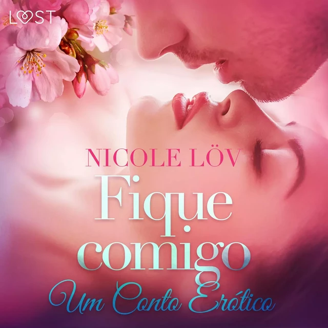 Fique comigo - Um Conto Erótico - Nicole Löv - Saga Egmont International