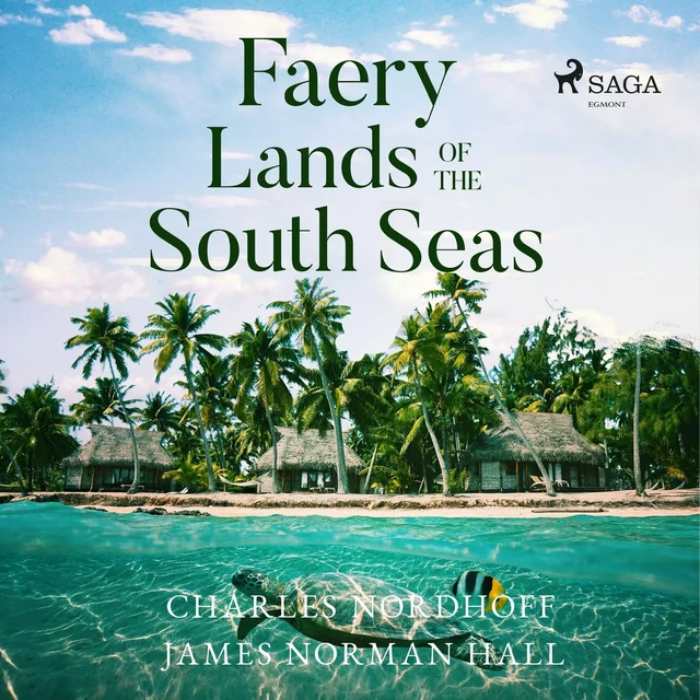 Faery Lands of the South Seas - Charles Nordhoff, James Norman Hall - Saga Egmont International