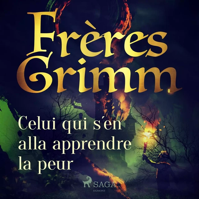 Celui qui s'en alla apprendre la peur - Frères Grimm - Saga Egmont French