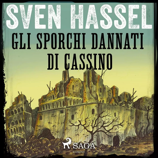 Gli sporchi dannati di Cassino - Sven Hassel - Saga Egmont International