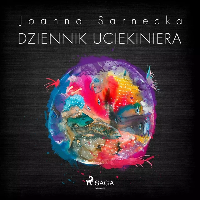 Dziennik uciekiniera - Joanna Sarnecka - Saga Egmont International