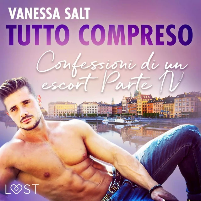 Tutto compreso - Confessioni di un escort Parte IV - Vanessa Salt - Saga Egmont International