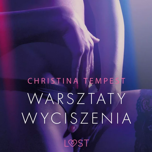 Warsztaty wyciszenia - opowiadanie erotyczne - Christina Tempest - Saga Egmont International