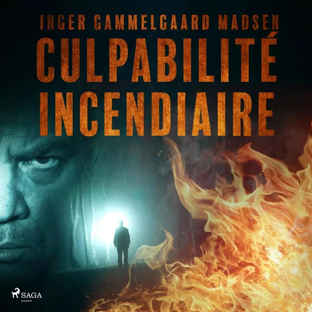 Culpabilité incendiaire - Inger Gammelgaard Madsen - Saga Egmont French