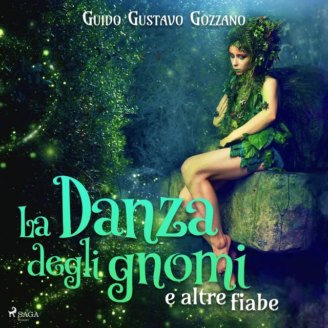 La danza degli gnomi e altre fiabe - Guido Gozzano - Saga Egmont International