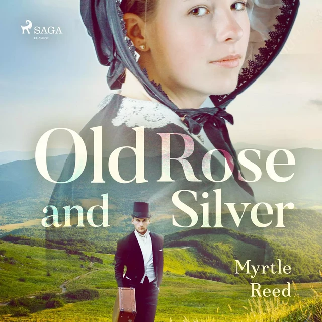 Old Rose and Silver - Myrtle Reed - Saga Egmont International