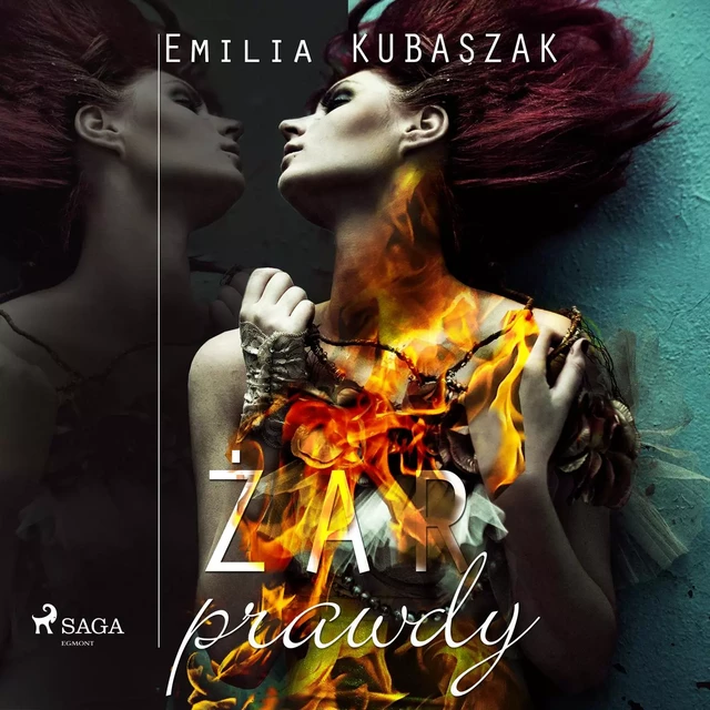 Żar Prawdy - Emilia Kubaszak - Saga Egmont International