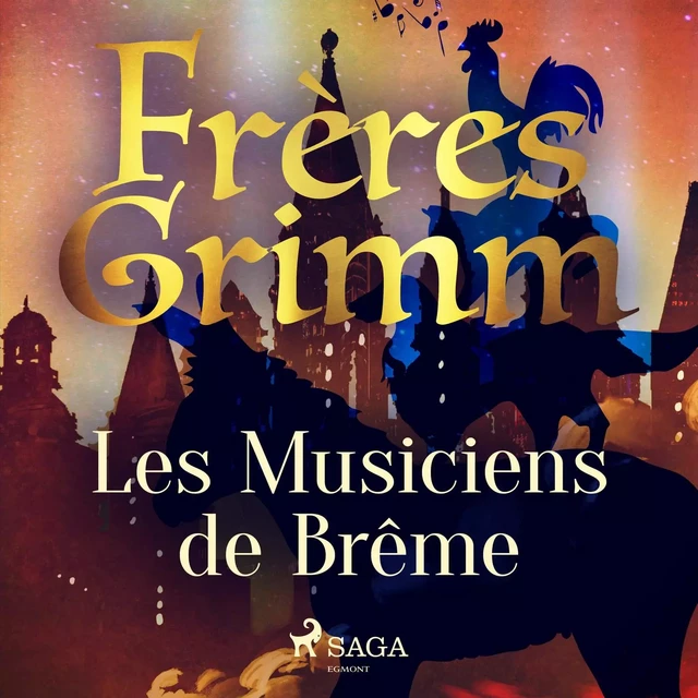 Les Musiciens de Brême - Frères Grimm - Saga Egmont French