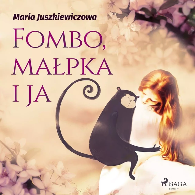 Fombo, małpka i ja - Maria Juszkiewiczowa - Saga Egmont International