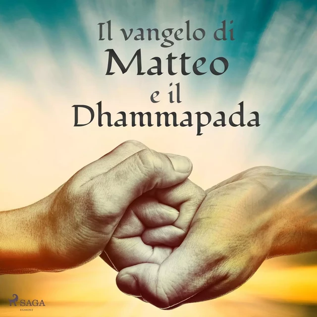 Il vangelo di Matteo e il Dhammapada -  Anonimo - Saga Egmont International