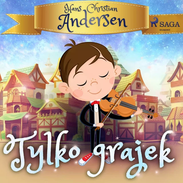 Tylko grajek - H.c. Andersen - Saga Egmont International