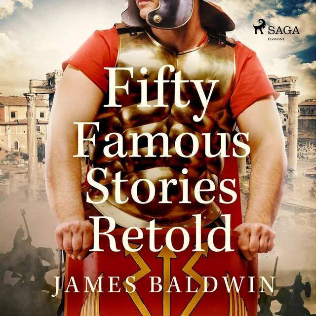 Fifty Famous Stories Retold - James Baldwin - Saga Egmont International