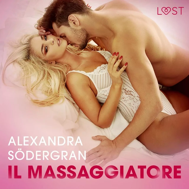 Il massaggiatore - Racconto erotico - Alexandra Södergran - Saga Egmont International