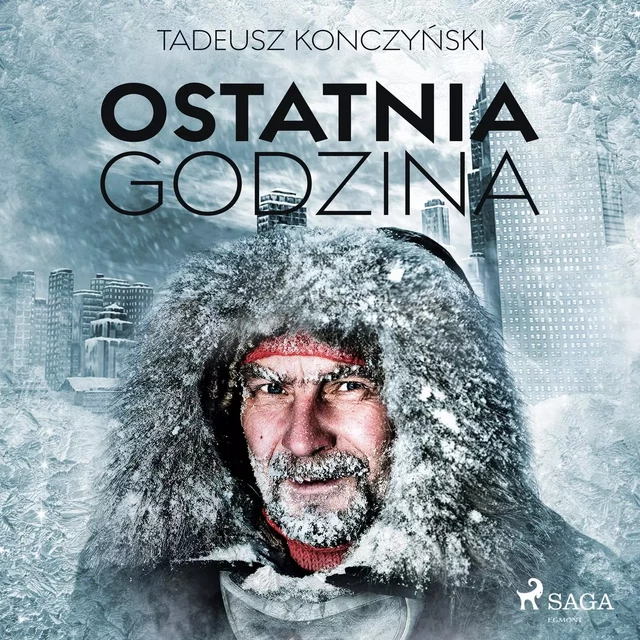 Ostatnia godzina - Tadeusz Konczyński - Saga Egmont International