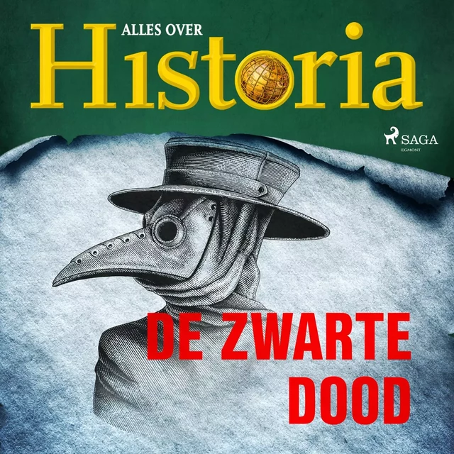 De zwarte dood - Alles Over Historia - Saga Egmont International