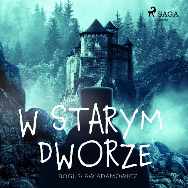 W starym dworze - Bogusław Adamowicz - Saga Egmont International