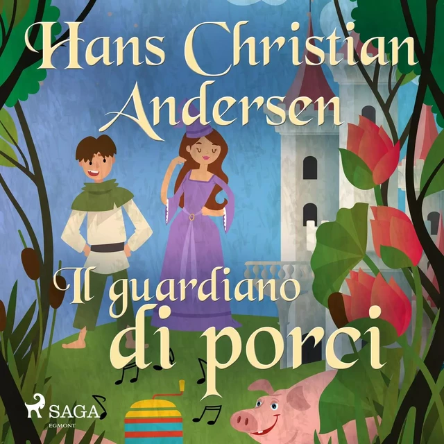 Il guardiano di porci - Hans Christian Andersen - Saga Egmont International