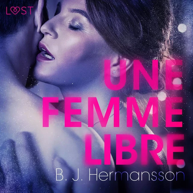 Une femme libre – Une nouvelle érotique - B. J. Hermansson - Saga Egmont French