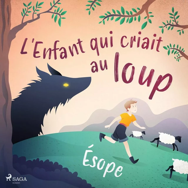 L'Enfant qui criait au loup -  Ésope - Saga Egmont French