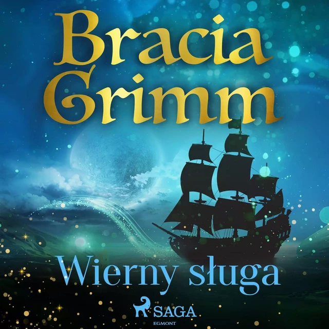 Wierny sługa - Bracia Grimm - Saga Egmont International