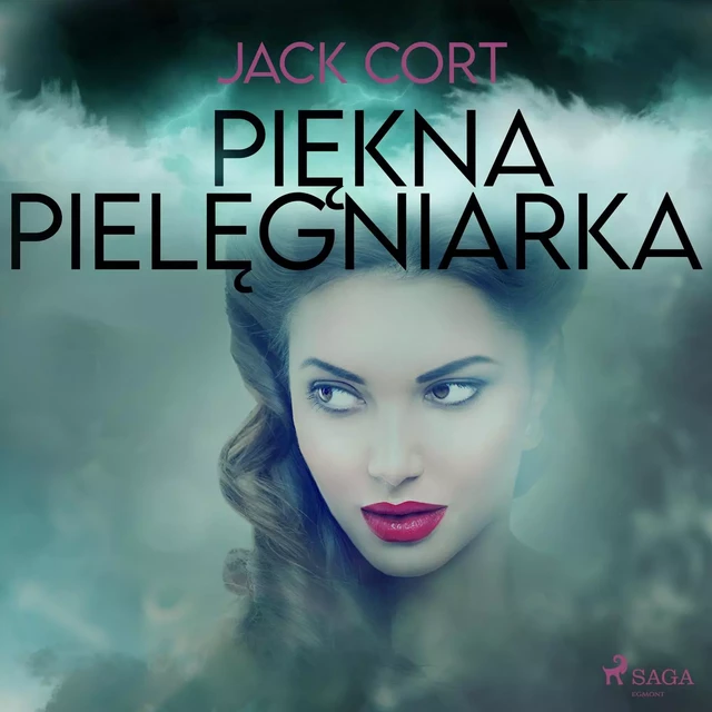 Piękna pielęgniarka - Jack Cort - Saga Egmont International